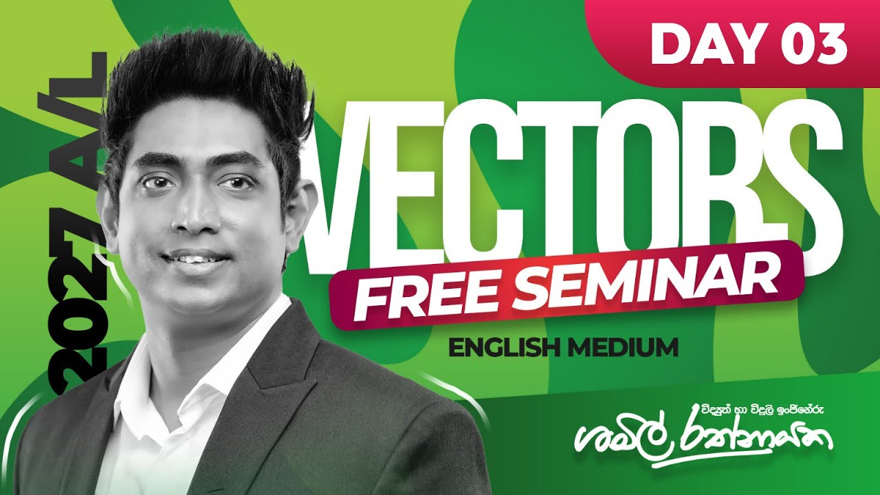 Vectors | දෛශික | English Medium | Shamil Rathnayake | Physics | Day 03 ...