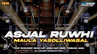 Dj Asjal Ruwhi X Maula Yasolliwasal  Viral Terbaru  2024