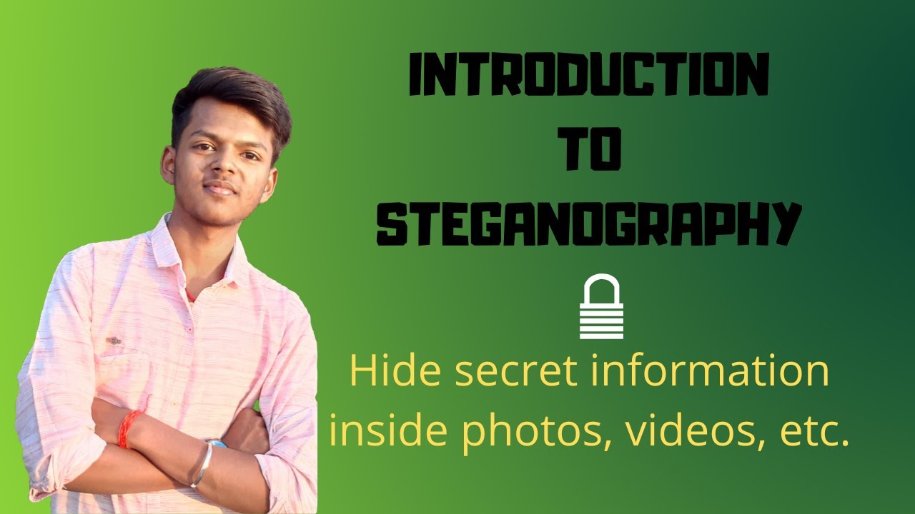 Introduction to Steganography | Hide secret information inside any file ...
