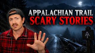 Details Appalachian Trail Scary Stories That Hikers Won't Talk About - Horror to Fall Asleep To Guide