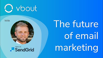 The future of email marketing - SendGrid