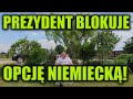 Prezydent blokuje opcj niemieck