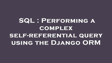 SQL : Performing a complex self-referential query using the Django ORM