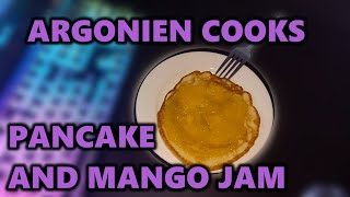 Pancakes And Mango Jam Sort Of Argonien Cooks