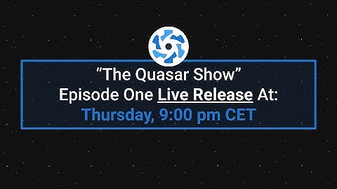 The Quasar Show - Episode 1