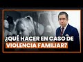 John Kelvin: ¿Qué hacer en casos de violencia familiar?