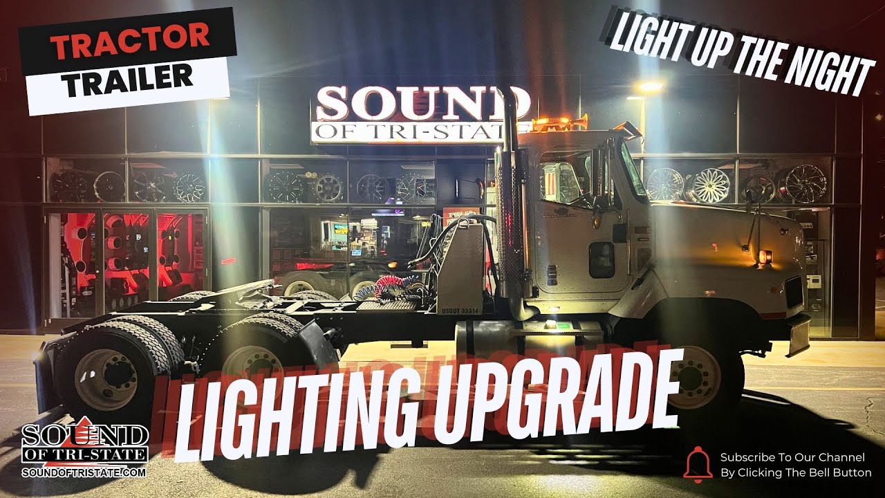 Light Up The Night!  Tractor Trailer Lighting Upgrade at Sound of Tri-State
