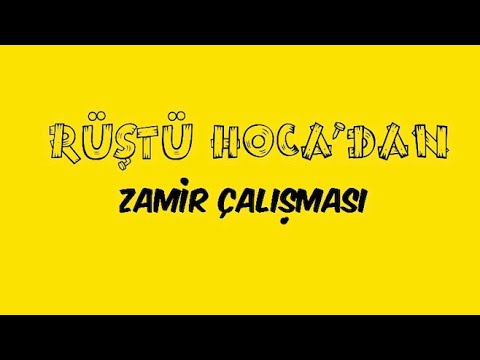13) Sözcük Türleri / ZAMİR ÇALIŞMASI / ( RÜŞTÜ HOCA )