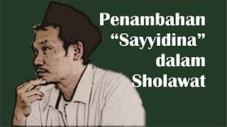 Gus Baha: Penambahan Sayyidina dalam Shalawat (Terjemahan/Subtitle)