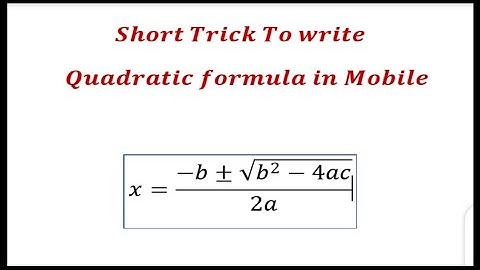 Short Trick To write﻿  Quadratic formula in Mobile MS Word
