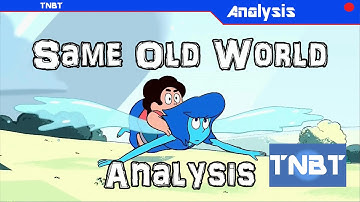 Steven Universe: Same Old World Analysis Video | TheNextBigThing