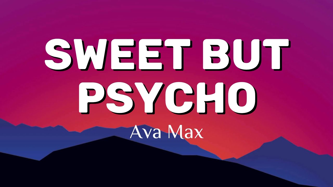SWEET BUT PSYCHO - Ava Max [ Lyrical Music Video ] - YouTube