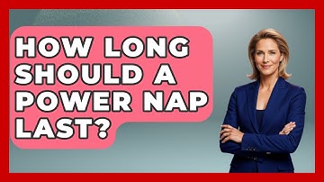 How Long Should A Power Nap Last? - Sleep Wellness Workshop