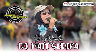 DJ MATI SEDINA - VOC : SRI AYUNITA | PUTRA PA'I MUDA | SHOW BONGAS GB MAMPANG 