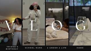 vlog: spend the day with me | school run | friends birthday | 2 under 2 | South African in London