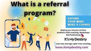 What is a referral program?
