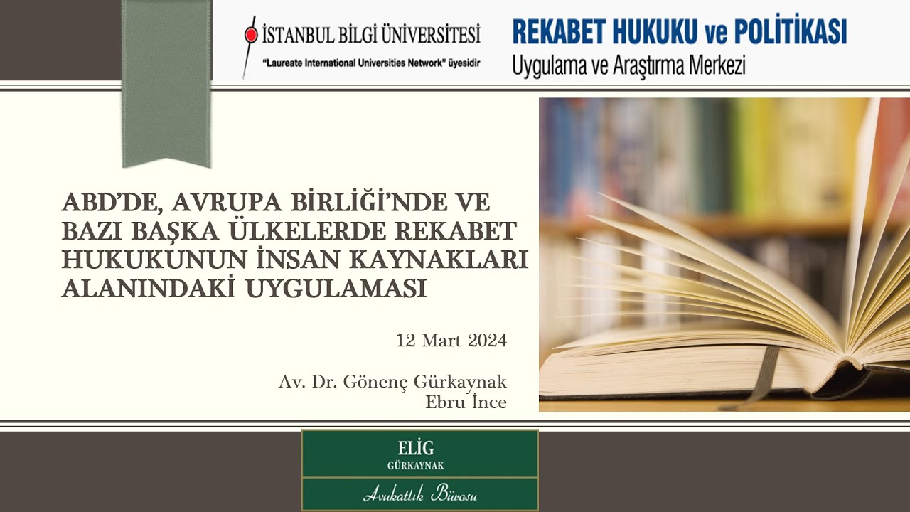 Av. Dr. Gönenç Gürkaynak, Ebru İnce: Rekabet Hukukunun İnsan Kaynakları Alanındaki Uygulaması