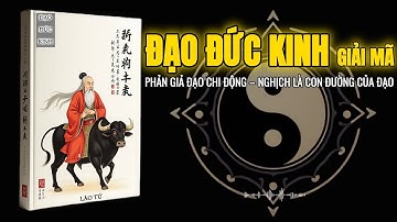 Đạo Là Gì? – Vì Sao Đạo Đức Kinh Lão Tử Xem BUÔNG BỎ Là Sức Mạnh Thật Sự Của Đạo? | Tinh Hoa Đạo Gia