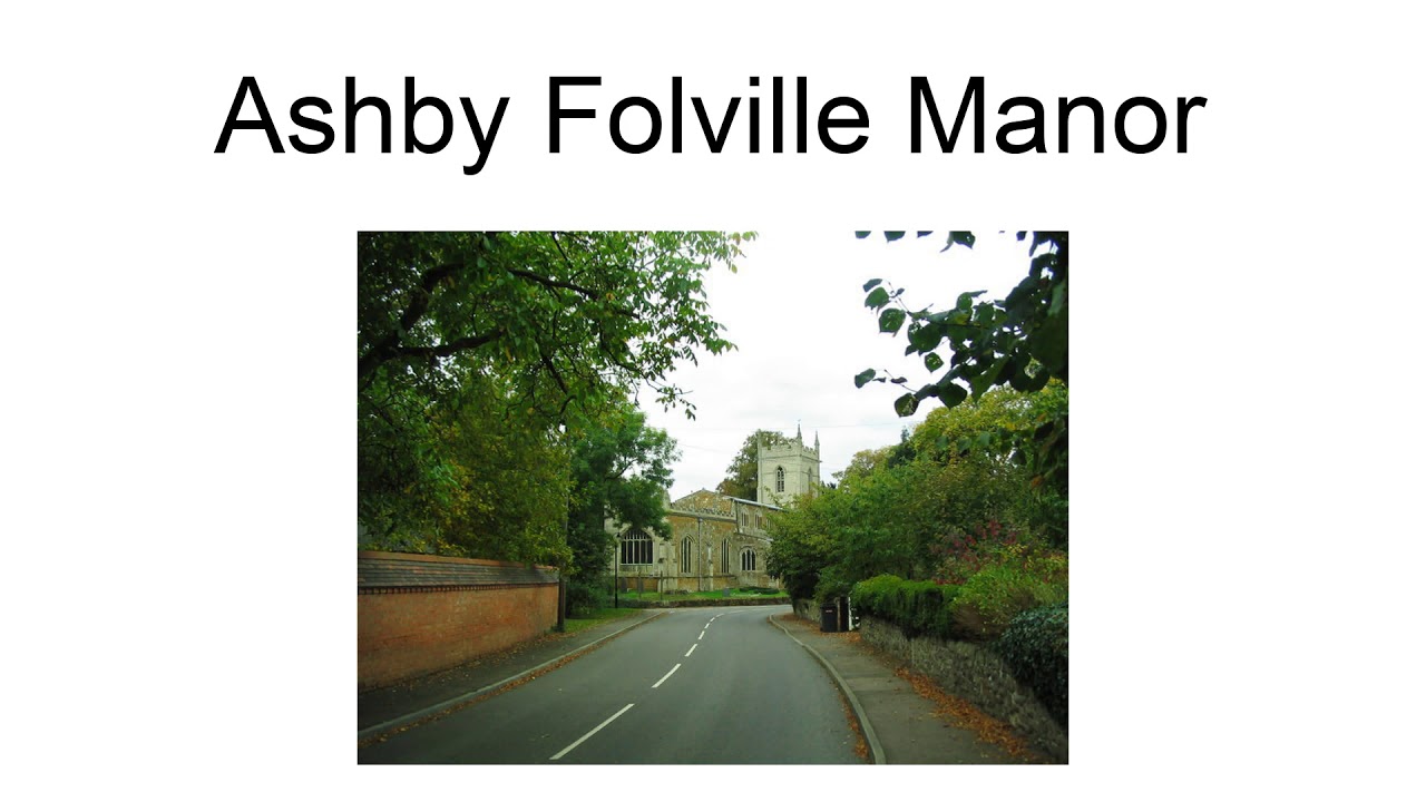 Ashby Folville Manor YouTube