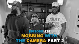 Download Lagu Chop Mosley: Mobbing With The Camera | Episode 125  Part 2
