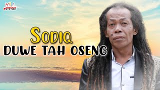 Sodiq - Duwe Tah Oseng (Official Music Video)