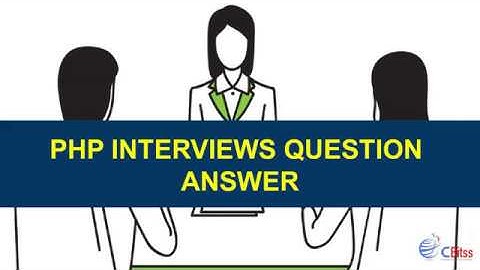 Php interviews question answer | PHP training | CBitss Technologies