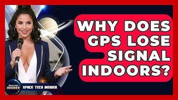 Why Does GPS Lose Signal Indoors? - Space Tech Insider