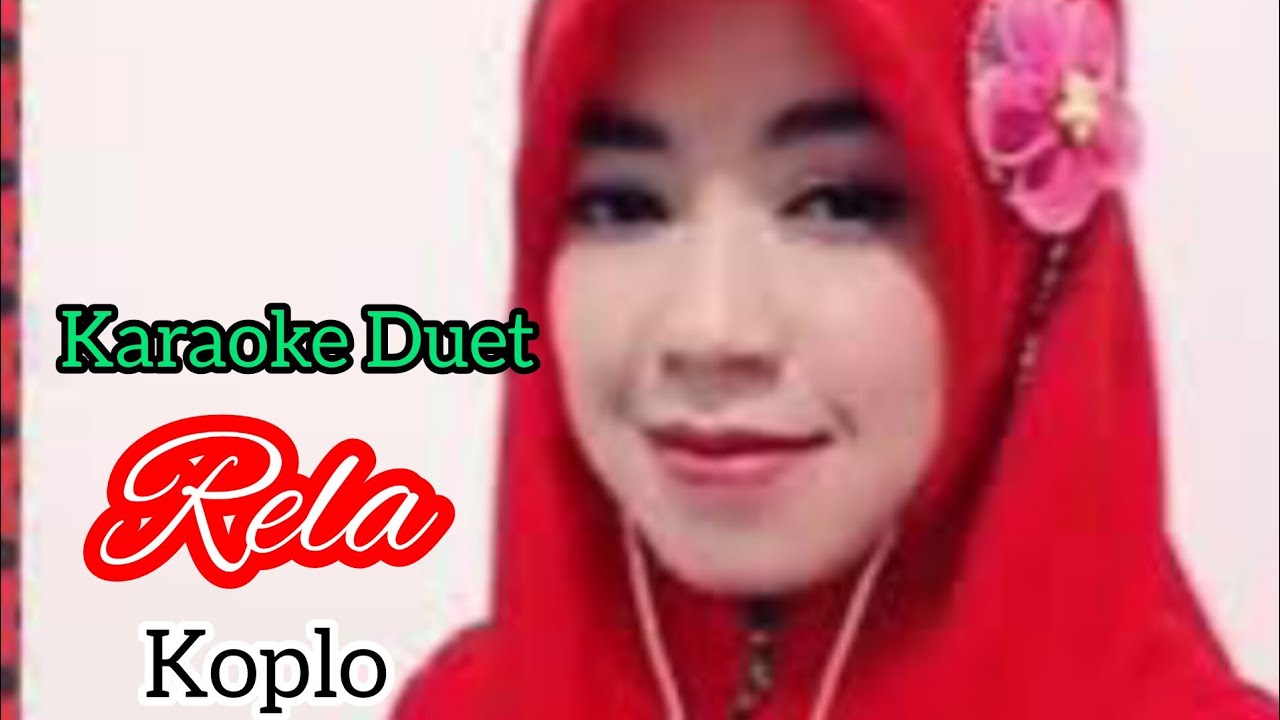 RELA KARAOKE DUET ARTIS SMULE VERSION KOPLO YouTube
