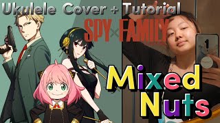 [SPY×FAMILY] "Mixed Nuts" - Official髭男dism Ukulele Tutorial guitar tab & chords by Rin'Melo. PDF & Guitar Pro tabs.