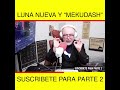 Luna nueva y &ldquo;Mekudash&rdquo;
