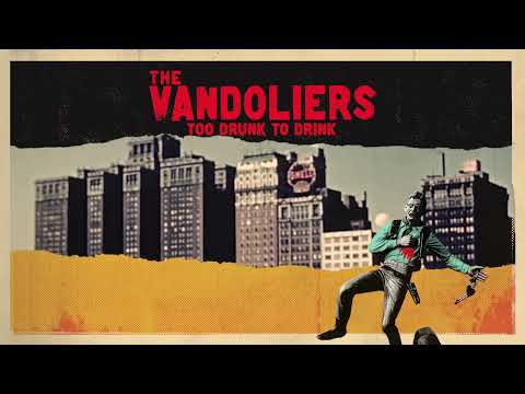 Vandoliers "Too Drunk To Drink" (Official Audio)