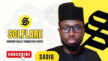 SOLFLARE KINGDOM WALLET CONNECTION UPDATE 