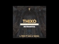 L Tido Ft  AKA, Yanga   Thixo INSTRUMENTAL(Prod By Wizdomination)