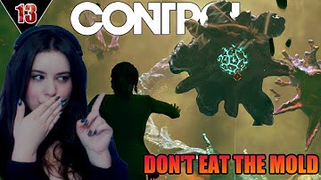 The Mold... | Control Playthrough Part 13 |