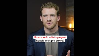 HOW SHOULD A LISTING AGENT HANDLE MULTIPLE OFFERS?