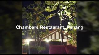 Chambers Restaurant, Penang
