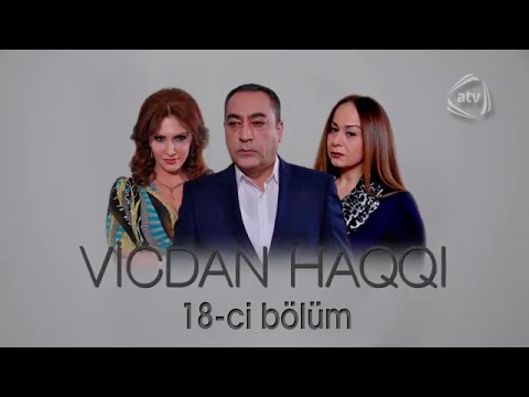 Vicdan haqqı (18-ci bölüm)