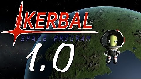 Kerbal Space Program 1.0 | Full Release | Gameplay