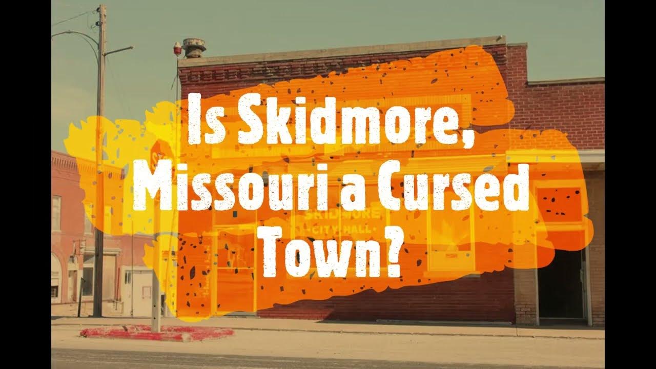 Is Skidmore, Missouri a Cursed Town? YouTube