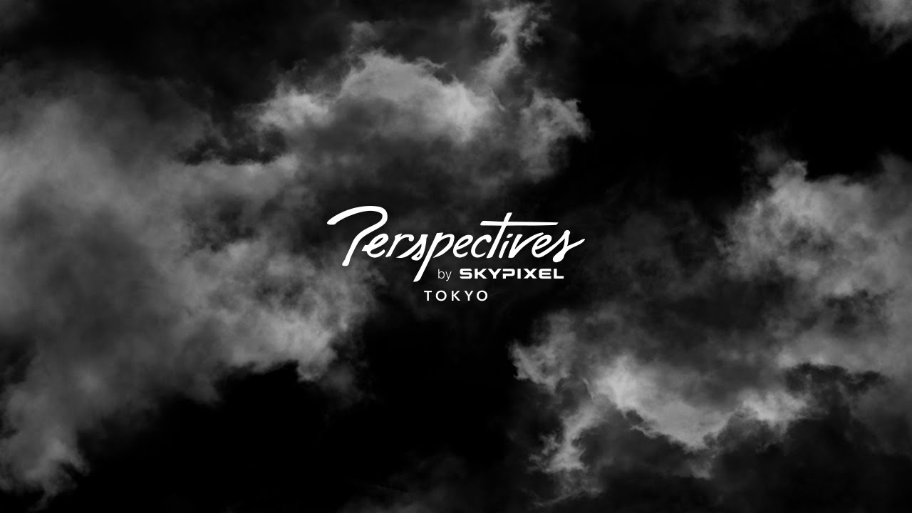 DJI -「Perspectives by SkyPixel」（Tokyo Teaser）