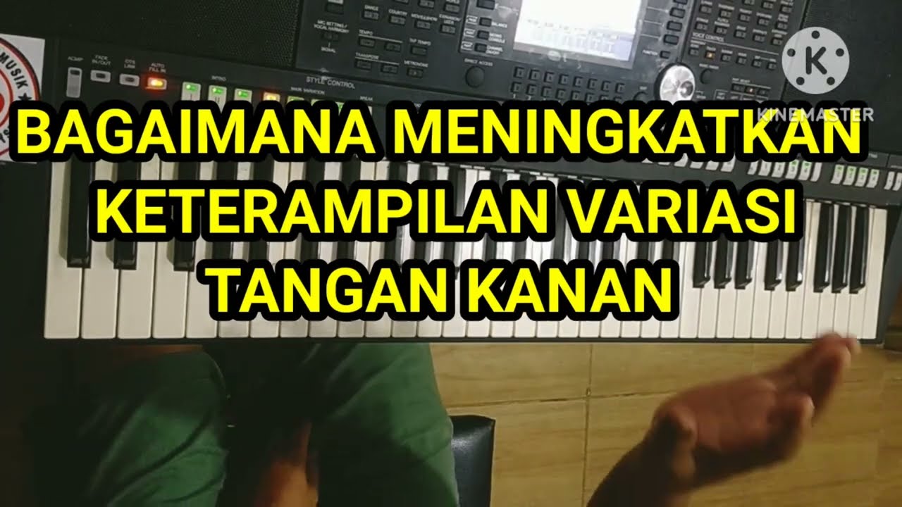 BAGAIMANA CARA MENINGKATKAN KETERAMPILAN VARIASI TANGAN KANAN