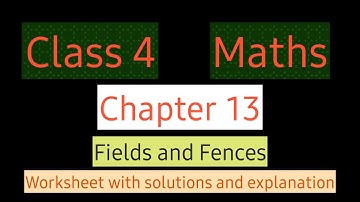 #studytime Class 4/Maths/Chapter 13/fields and fences/worksheet solutions