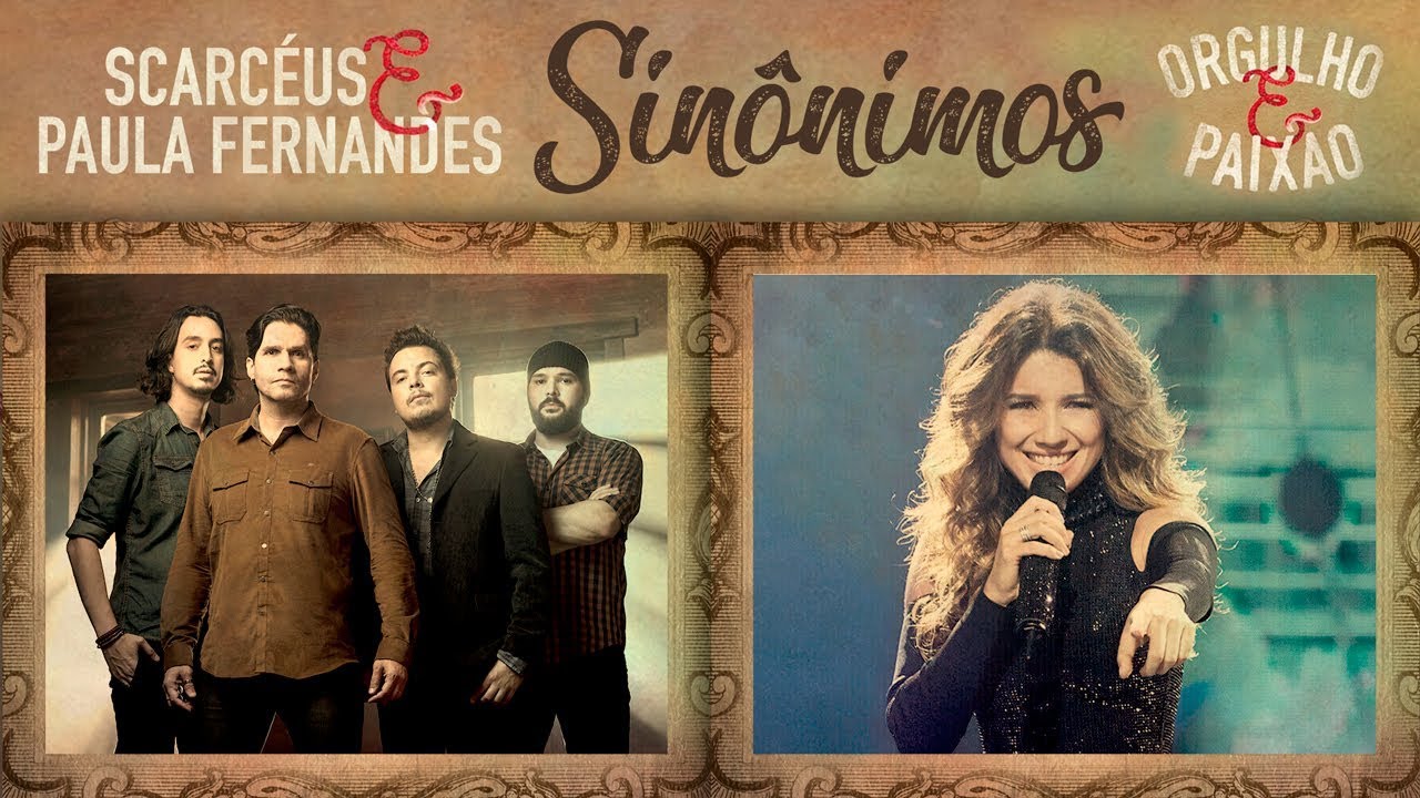 Mira Scarcéus - Sinônimos feat Paula Fernandes (Trilha Orgulho e Paixão) en YouTube
