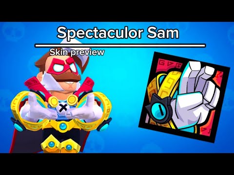 Spectacular Sam Loading Screen Brawl Stars | Spectaculor Sam - Skin preview video - YouTube