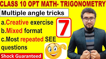 7.lecture-7.OPT math class10-Multiple angle- MIXED FORMAT- CREATIVE EXERCISE( watch in 1080p)