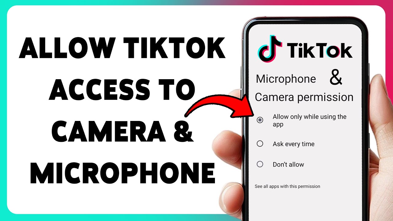 How To Allow TikTok Access To Your Camera And Microphone | TikTok