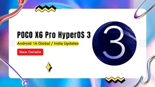 Poco X6 Pro Hyperos 3 Update Status Revealed - Global And India Details