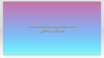 build conda package from local python package