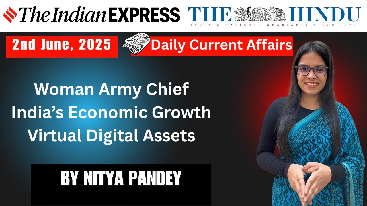 The Hindu & Indian Express Analysis | 2nd June 2025 | UPSC Current ...