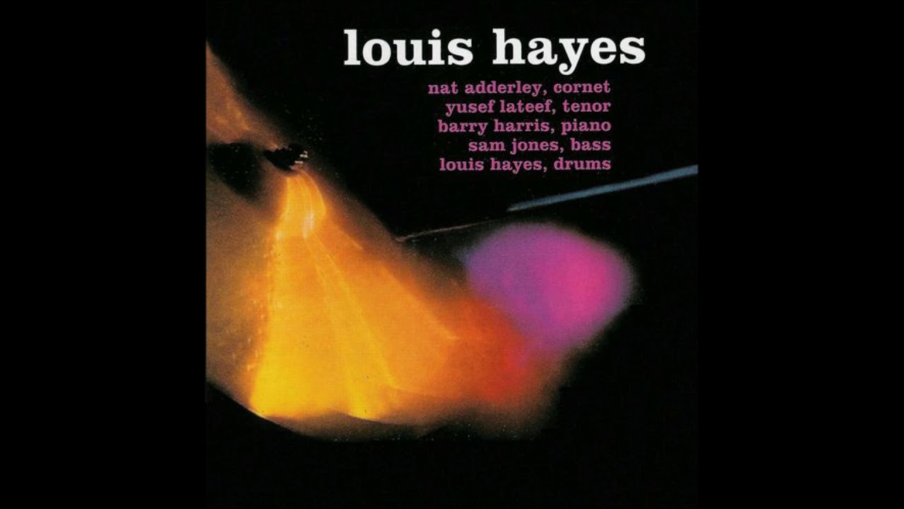 Louis Hayes Louis Hayes ( Full Album ) YouTube